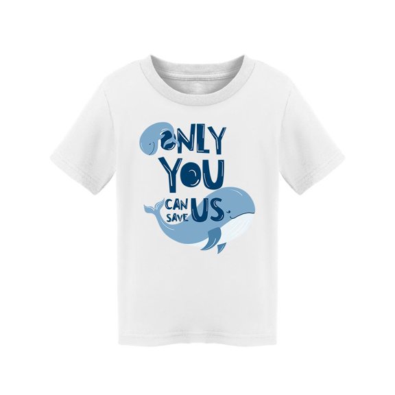 Only You Can Save Us T-Shirt Toddler -Image by Shutterstock, 3 Toddler