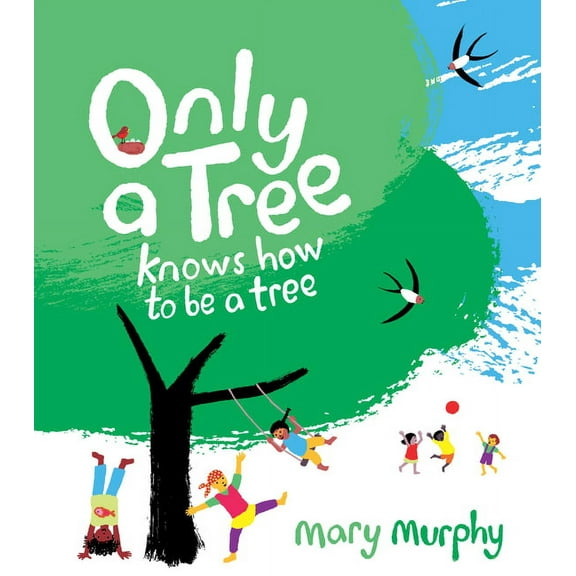 Only a Tree Knows How to Be a Tree, (Hardcover)
