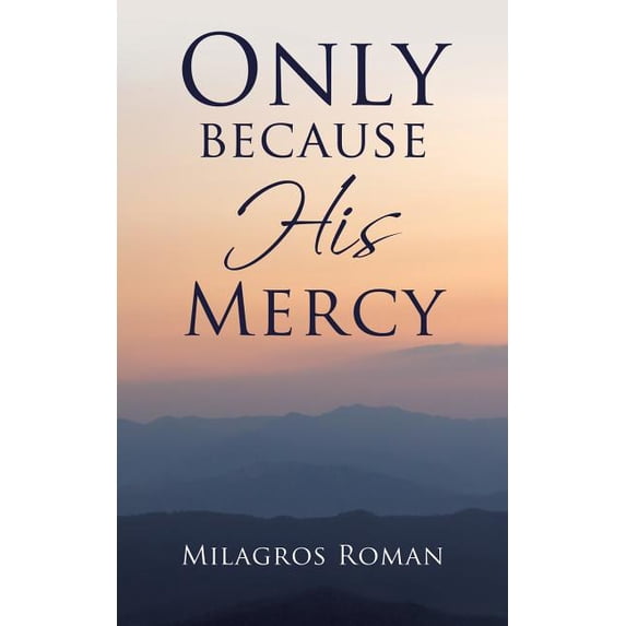 Only because His Mercy, (Paperback)