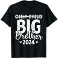 thumbnail image 1 of Only child crossed out big brother 2024 pregnancy announce T-Shirt, 1 of 5