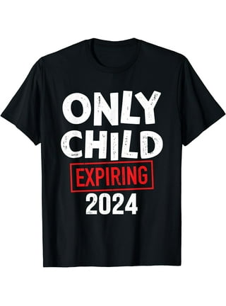 only child status expiring t shirt