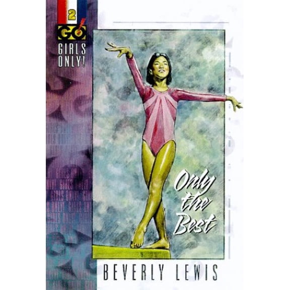 Pre-Owned Only the Best (Girls Only!, Book 2) (Paperback) 0764220594 9780764220593