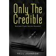 thumbnail image 1 of Only the Credible: Secrets And The Power Business Credit Fundability, (Paperback), 1 of 1