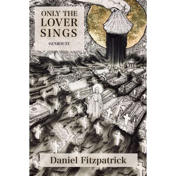 Only the Lover Sings, (Paperback)