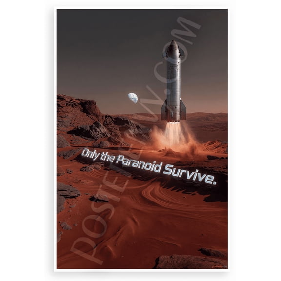Only the Paranoid Survive Starship Mars Landscape Inspirational 12x18 US Made Poster