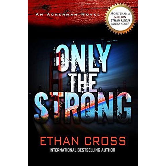 Pre-Owned Only the Strong: An Ackerman Novel (Mass Market Paperback) 1611882613 9781611882612