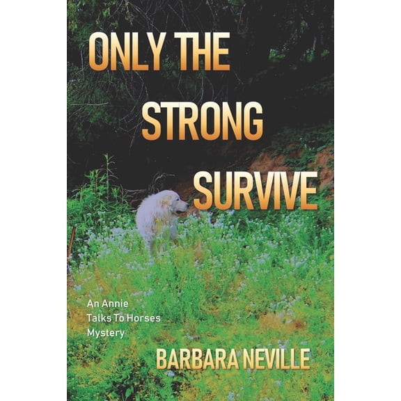 Only the Strong Survive: A Unique Western Action Adventure Novel