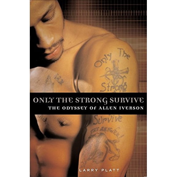 Pre-Owned Only the Strong Survive: the Odyssey of Allen Iverson Paperback
