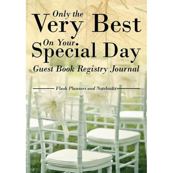Only the Very Best On Your Special Day Guest Book Registry Journal (Paperback)