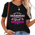thumbnail image 1 of Only the best grandmas get promoted to great grandma T-Shirt, 1 of 5