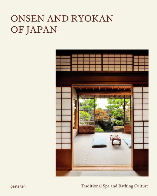 Onsen and Ryokan of Japan: Traditional Spa and Bathing Culture, (Hardcover)