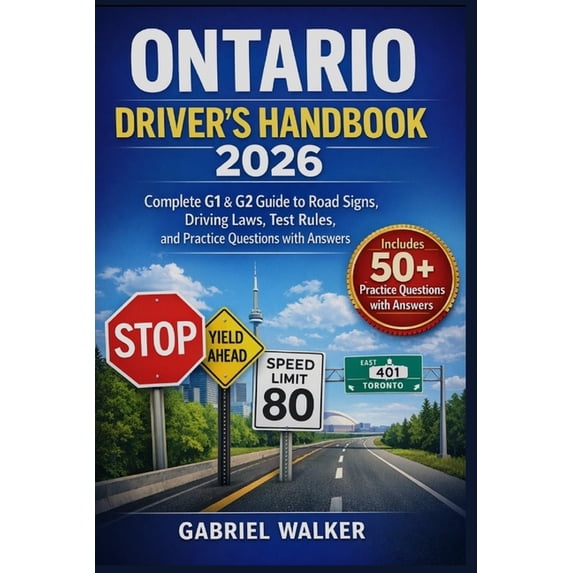 Ontario Driver's Handbook 2026: 2026 Complete G1 & G2 Guide to Road ...