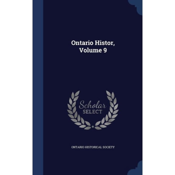 Ontario Histor, Volume 9