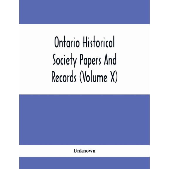 Ontario Historical Society Papers And Records (Volume X), (Paperback)