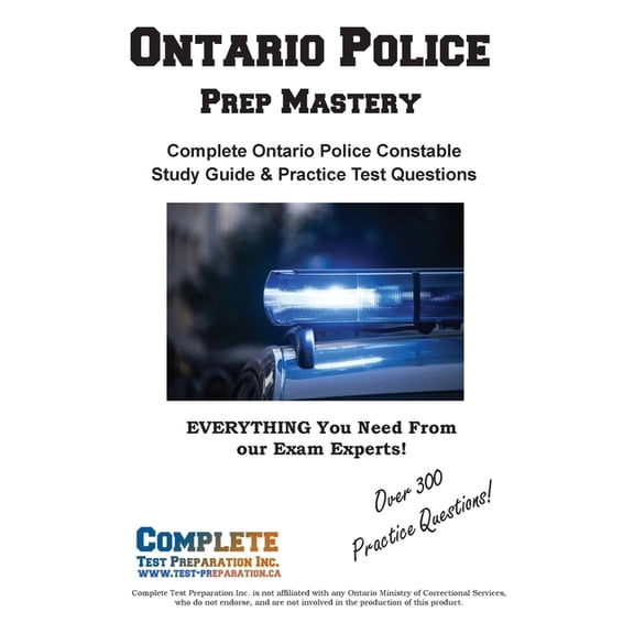 Ontario Police Prep Mastery: Complete Ontario Police Constable OACP Study Guide and Practice Test Questions, (Paperback)