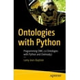 Pre-Owned Ontologies with Python: Programming Owl 2.0 Ontologies with ...