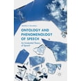 thumbnail image 1 of Ontology and Phenomenology of Speech: An Existential Theory of Speech, (Hardcover), 1 of 1