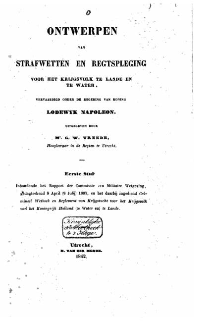 Ontwerpen van strafwetten en regtspleging voor het krijgsvolk te lande en te water, vervaardigd onder de regering van Ko, (Paperback)