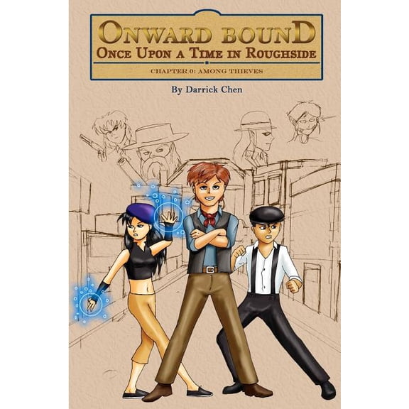 Onward Bound- Once Upon a Time in Roughside Chapter 0: Among Thieves (Paperback)