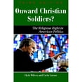thumbnail image 1 of Pre-Owned Onward Christian Soldiers: The Religious Right in American Politics (Paperback) 081334333X 9780813343334, 1 of 1