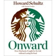 thumbnail image 1 of Onward: How Starbucks Fought for Its Life Without Losing Its Soul (Audiobook) by Howard Schultz, Stephen Bowlby, Joanne Gordon, 1 of 1