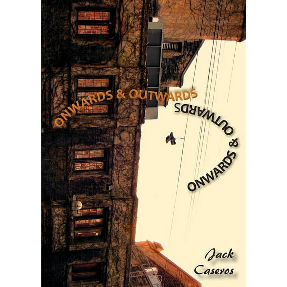 Onwards & Outwards (Paperback)