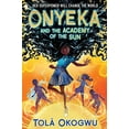 thumbnail image 1 of Pre-Owned Onyeka and the Academy of the Sun (Hardcover) 1665912618 9781665912617, 1 of 1