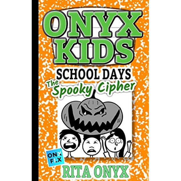 Pre-Owned Onyx Kids School Days: The Spooky Cipher (Paperback) by Rita Onyx