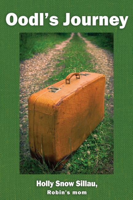 Oodl's Journey (Paperback) by Holly Snow Sillau