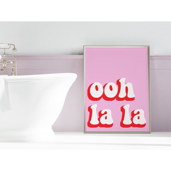 Ooh La La Print Colourful Wall Decor Bedroom Print Eclectic Wall Art Poster Home Decor Trendy Quote Print Bathroom Print Girls