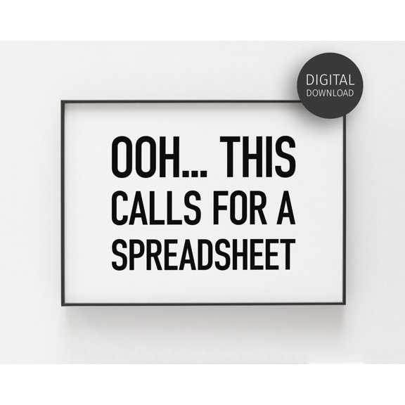 Ooh This Calls For A Spreadsheet Wall Art Print With Accountant Office Decor
