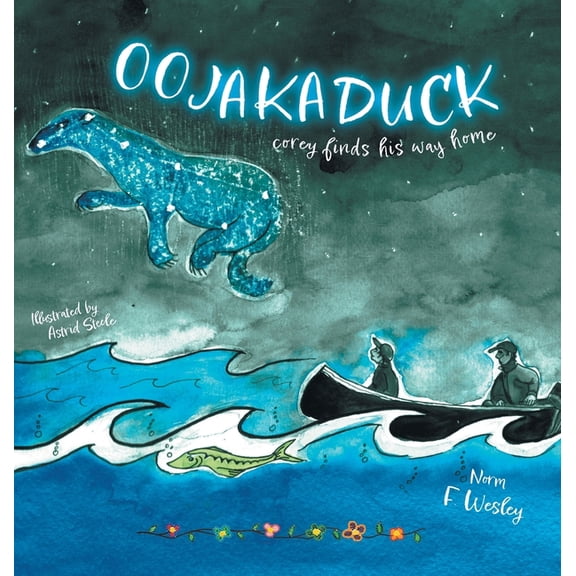 Oojakaduck: Corey Finds His Way Home (Hardcover)