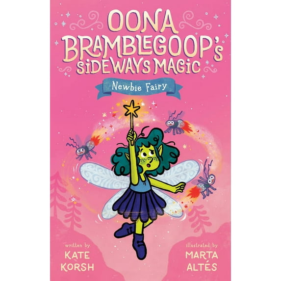 Oona Bramblegoop's Sideways Magic: Newbie Fairy (Series #1) (Paperback)