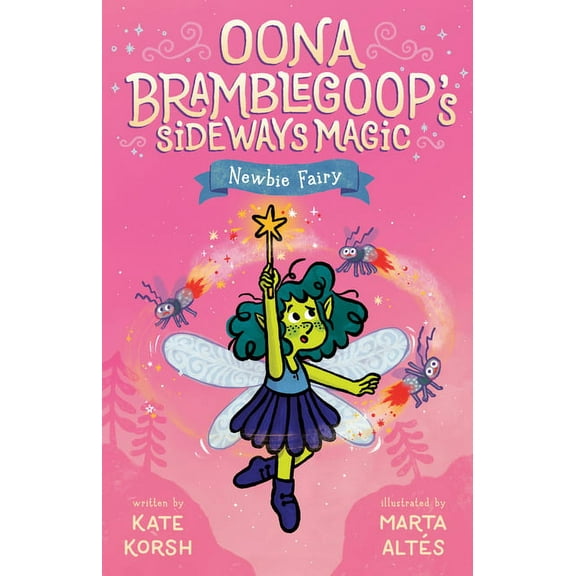 Oona Bramblegoop's Sideways Magic: Newbie Fairy (Series #1) (Paperback)