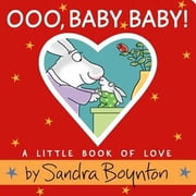 Ooo, Baby Baby! A Little Book of Love Board Book