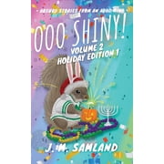 Ooo Shiny! Volume 2, Holiday Edition 1, Paperback