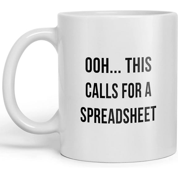 Oooh This Calls for A Spreadsheet Mug Coffee or Tea Cup Funny Ceramic Office Cups Rustic Jobs Mugs for Engineer Accountant Nerd Home Kitchen Bar Club Coffee Shop