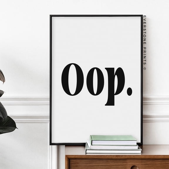 Oop Print Inspirational Wall Art Funny Wall Art Modern Wall Decor Art