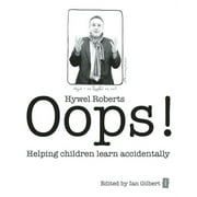 Oops! Helping Children Learn Accidentally, Paperback