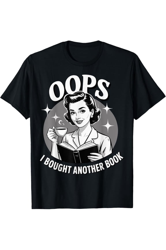 Oops I Bought Another Book T-Shirt Size S-5XL