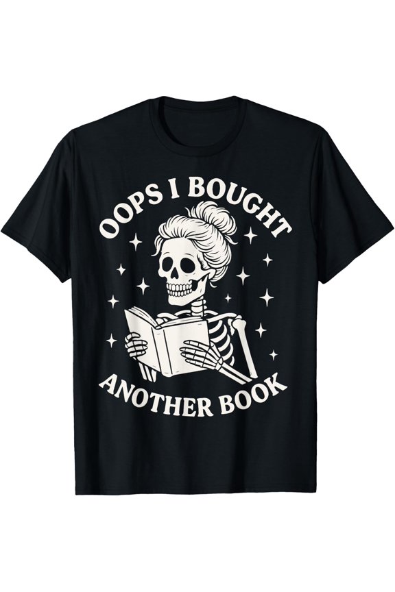 Oops I Bought Another Book T-Shirt Size S-5XL