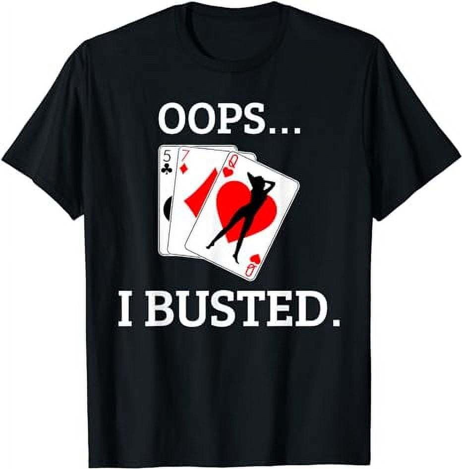Oops I Busted Blackjack Shirt Sexy Queen of Hearts TShirt