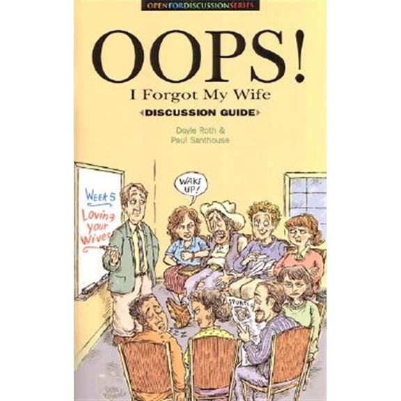 Pre-Owned Oops! I Forgot My Wife Discussion Guide (Paperback) 0936083190 9780936083193