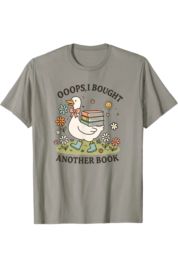 Oops I Got Another Book Goose Reading T-Shirt