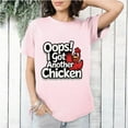 thumbnail image 1 of Oops I Got Another Chicken Funny Farm Animal Poultry New T-Shirt, for men & women, up to size 5XL, 1 of 3