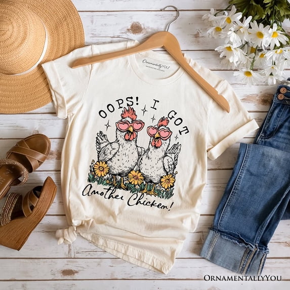 Oops I Got Another Chicken T-Shirt, Funny Farm Animal Tee