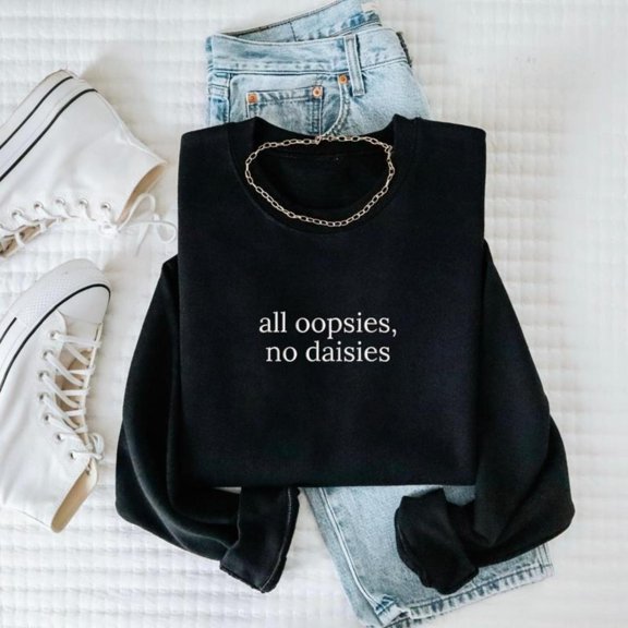 Oops No Daisies Embroidered Sweatshirt Funny Top Cotton Round-neck long-sleeved Black S-3XL