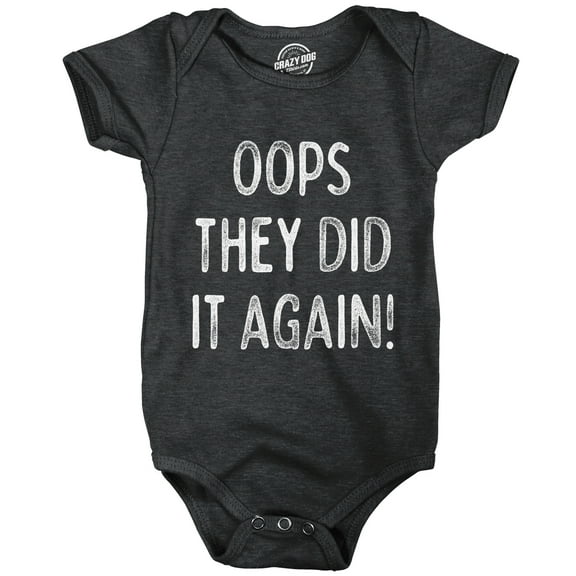 Oops They Did It Again Baby Bodysuit Funny Sarcastic Announcement Graphic Novelty Jumper For Infants