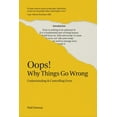 thumbnail image 1 of Oops! Why Things Go Wrong: Understanding and Controlling Error, (Paperback), 1 of 1