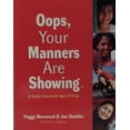 thumbnail image 1 of Pre-Owned Oops, Your Manners Are Showing: A Study Course for Ages 8 & Up (Paperback) 0966028716 9780966028713, 1 of 1